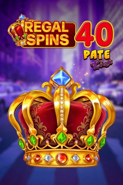 Slot Regal Spins 40 Pate Link su Cleobetra Casino